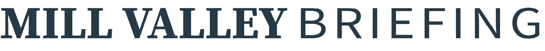 Mill Valley Briefing